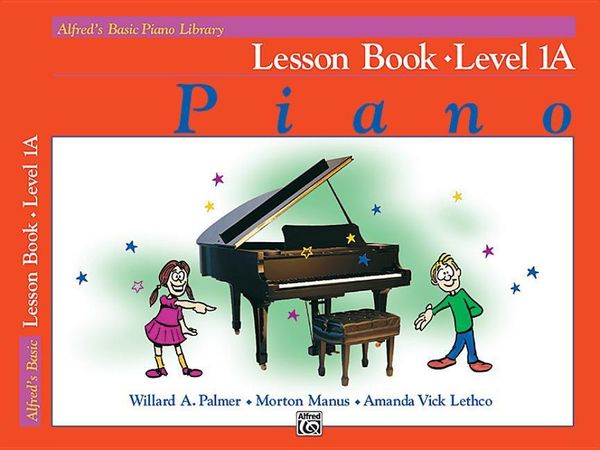 Cover Art for 9780882847887, Alfred's Basic Piano Course Lesson Book, Bk 1a by Willard Palmer