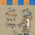 Cover Art for 9780763628338, Judy Moody Goes to College by Megan McDonald