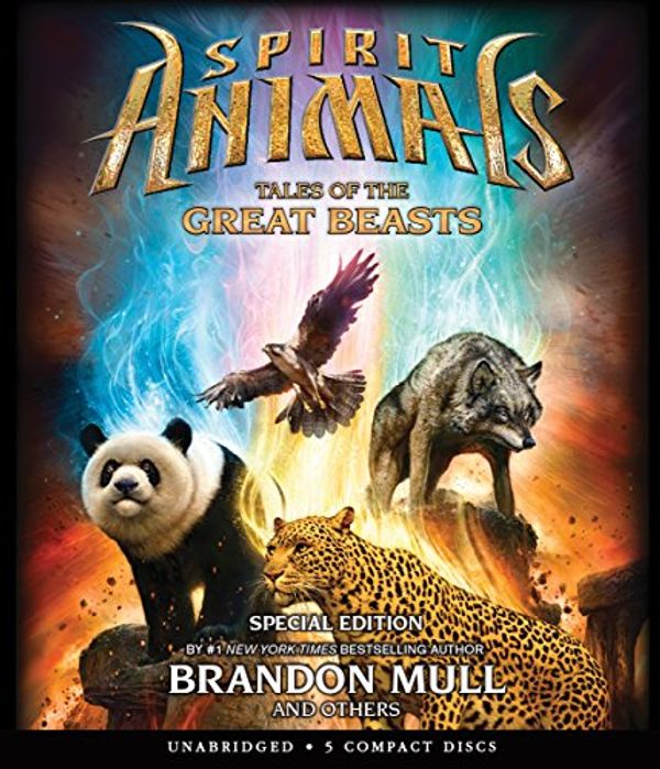 Cover Art for 9780545775960, Spirit Animals: Special Edition: Tales of the Great Beasts - Audio by Brandon Mull