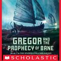 Cover Art for 9780545317962, The Underland Chronicles #2: Gregor and the Prophecy of Bane by Suzanne Collins