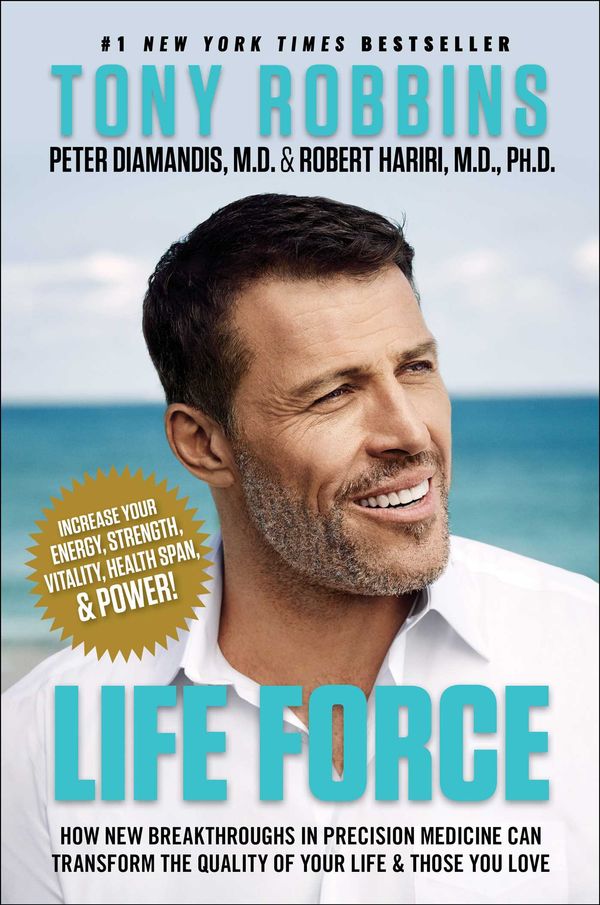 Cover Art for 9781471188374, Life Force: How New Breakthroughs in Precision Medicine Can Transform the Quality of Your Life & Those You Love by Tony Robbins