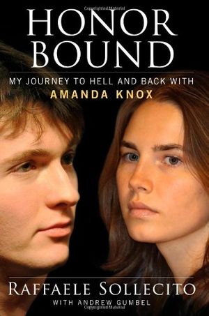 Cover Art for 9781451695984, Honor Bound: My Journey to Hell and Back with Amanda Knox by Sollecito, Raffaele, Gumbel, Andrew