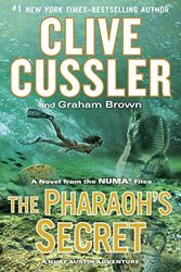 Cover Art for 9781101981887, The Pharaoh's Secret: A Novel from the NUMA Files by Clive Cussler