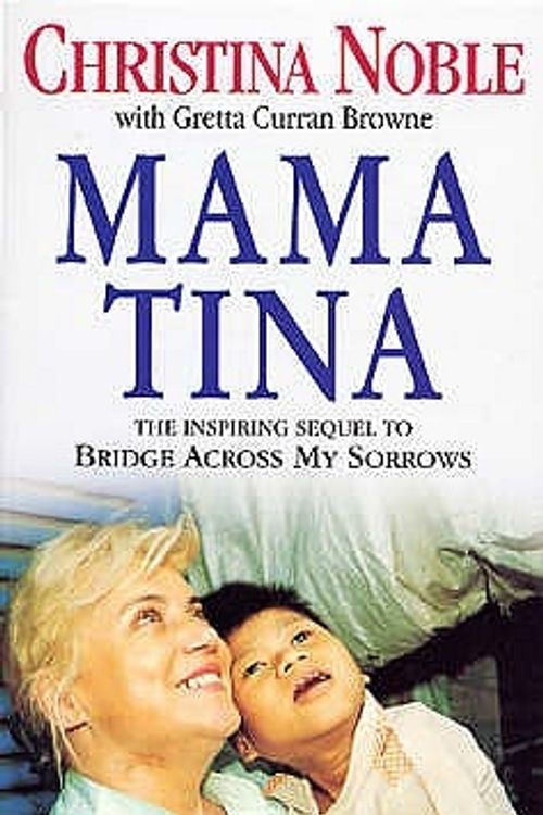 Cover Art for 9780552146326, Mama Tina by Christina Noble