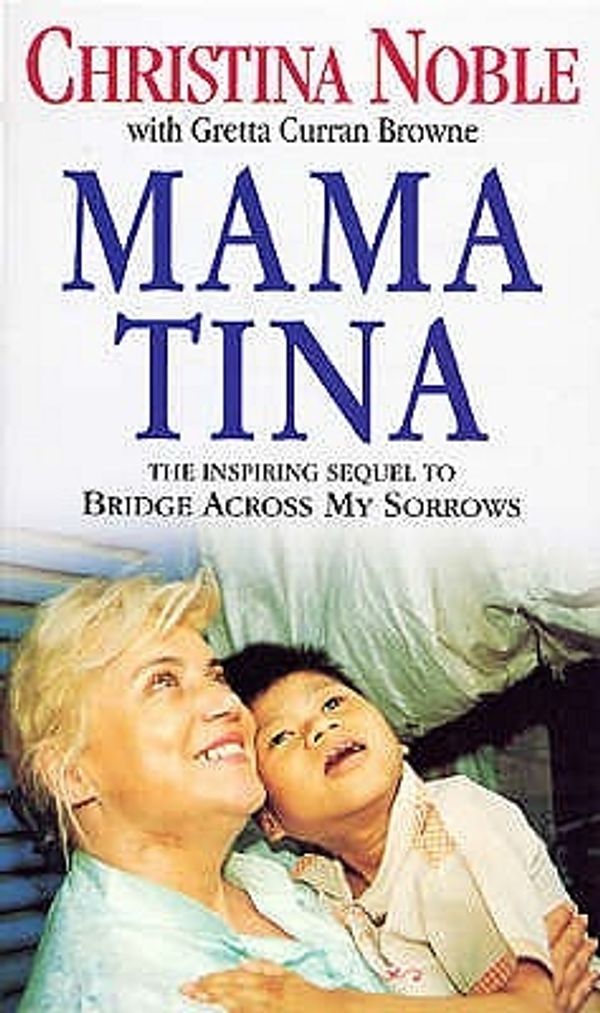 Cover Art for 9780552146326, Mama Tina by Christina Noble