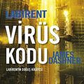 Cover Art for 9786052990490, Labirent Virüs Kodu: Labirentin Dogus Hikayesi by James Dashner