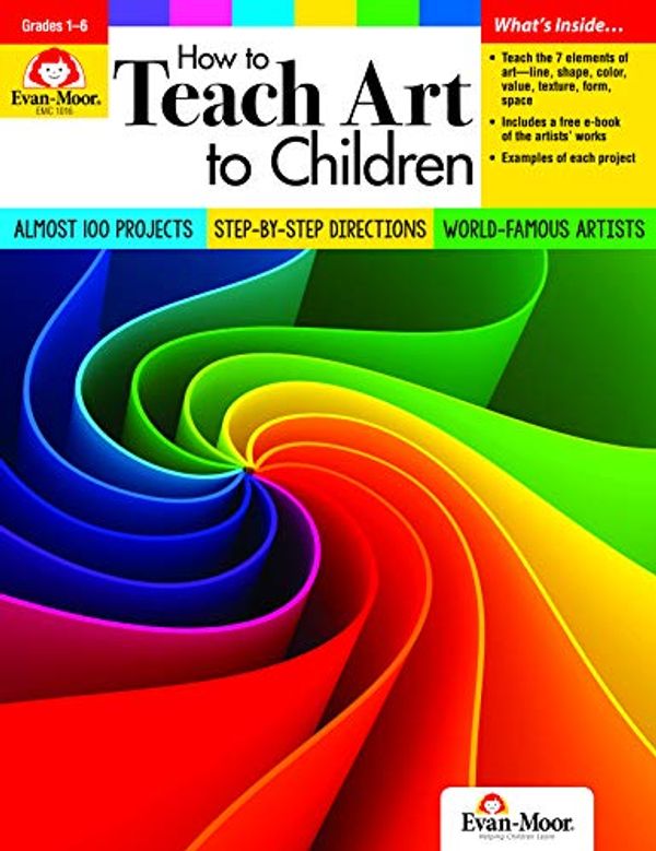 Cover Art for 0023472010162, How to Teach Art to Children, Grades 1-6 by Evan Moor