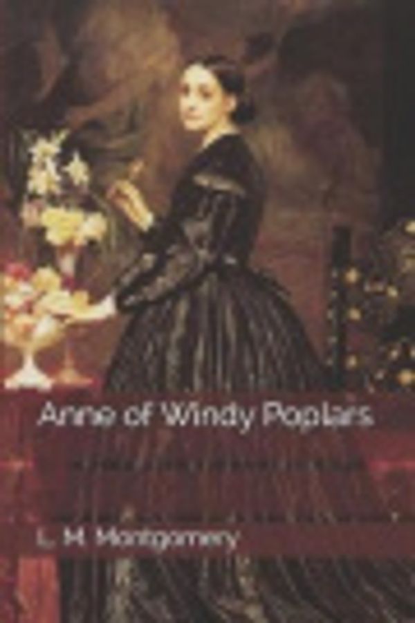 Cover Art for 9781796924039, Anne of Windy Poplars by L. M. Montgomery