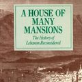 Cover Art for 9780520071964, A House of Many Mansions by Kamal Salibi