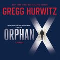 Cover Art for 9781491551936, Orphan X by Gregg Hurwitz