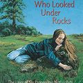Cover Art for B086BNCMYT, Girls Who Looked Under Rocks: The Lives of Six Pioneering Naturalists by Jeannine Atkins