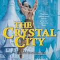 Cover Art for 9780765390684, Crystal CityAlvin Maker by Orson Scott Card