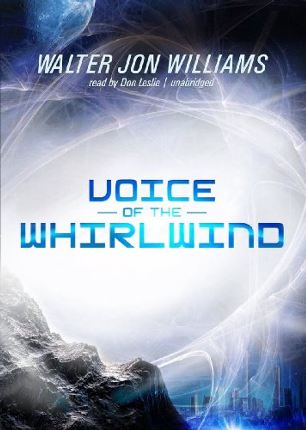 Cover Art for 9781433253003, Voice of the Whirlwind by Walter Jon Williams