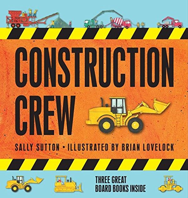 Cover Art for 9781925381290, A Construction Crew Boxed Set by Sally Sutton