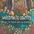Cover Art for 9781922244871, Welcome to Country by Aunty Joy Murphy