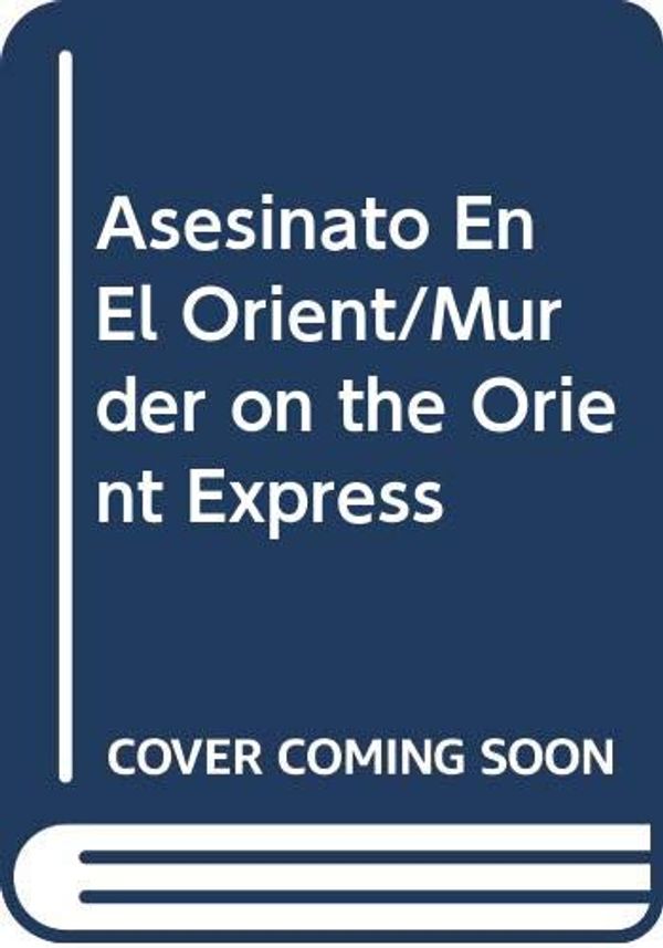 Cover Art for 9780613635790, Asesinato En El Orient (Murder on the Orient Express) (Spanish Edition) by Agatha Christie
