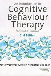 Cover Art for 9781848606876, An Introduction to Cognitive Behaviour Therapy by David Westbrook, Helen Kennerley, Joan Kirk