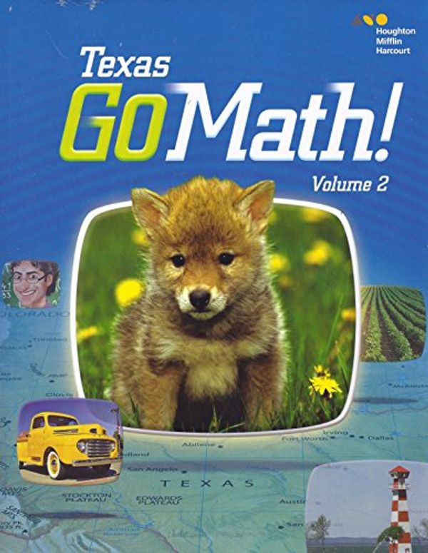 Cover Art for 9780544086784, Houghton Mifflin Harcourt Go Math! Texas: Student Edition, Volume 2 Grade K 2015 by Houghton Mifflin Harcourt