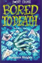 Cover Art for 9780754060710, Bored to Death by Margaret Bingley