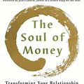 Cover Art for 0000393353974, The Soul of Money: Transforming Your Relationship with Money and Life by Lynne Twist