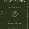 Cover Art for 9781397727794, Siddhartha (Classic Reprint): Eine Indische Dichtung (German Edition) by Hermann Hesse