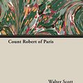 Cover Art for 9781408629567, Count Robert of Paris by Walter Scott, Walter Scott