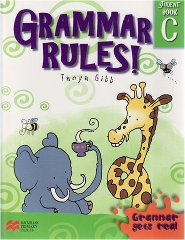 Cover Art for 9781420261325, Grammar Rules! Book C by Tanya Gibb