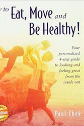 Cover Art for 9781583870129, How to Eat, Move and Be Healthy! by Paul Chek