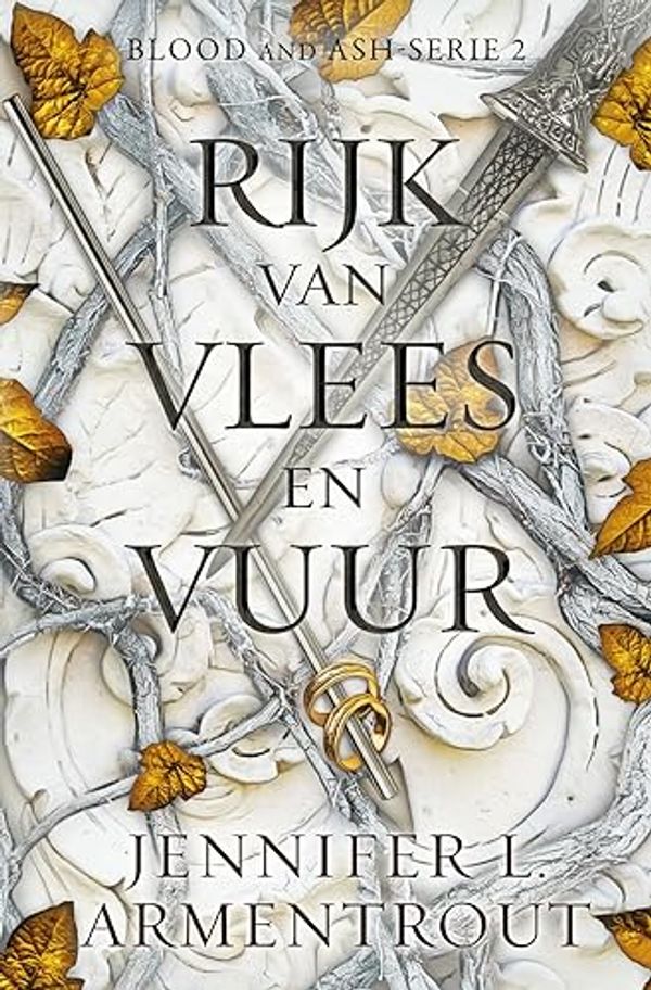 Cover Art for 9789020551013, Rijk van vlees en vuur (Blood and Ash, 2) by Jennifer L. Armentrout