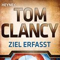 Cover Art for 9783453437746, Ziel erfasst: Thriller by Tom Clancy