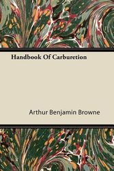 Cover Art for 9781446084694, Handbook Of Carburetion by Arthur Benjamin Browne