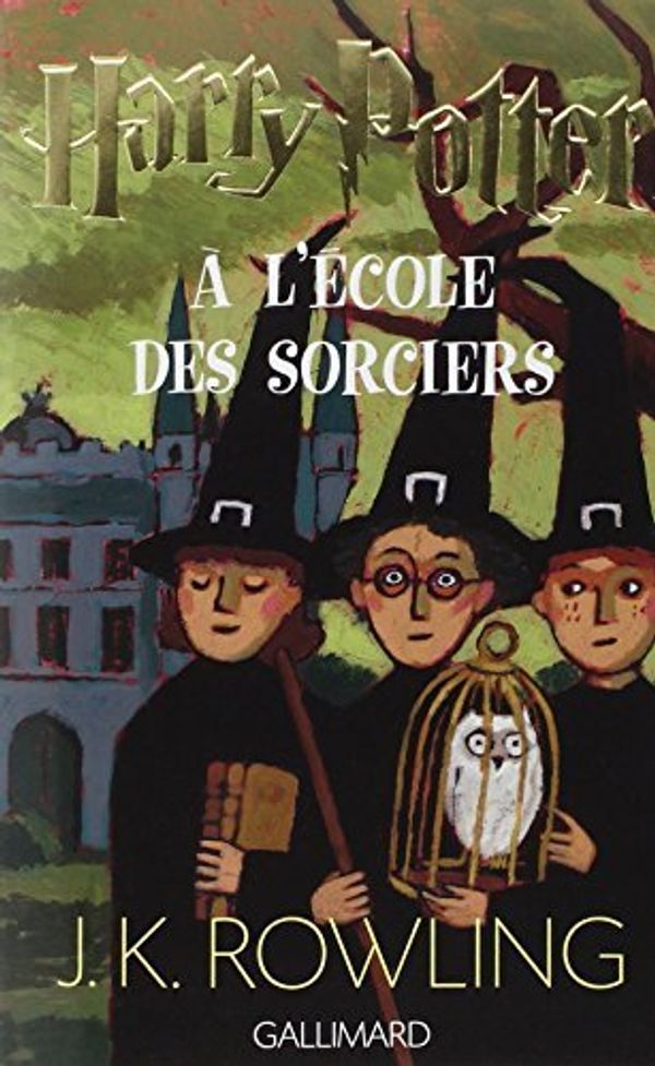 Cover Art for 8601417609699, Harry Potter - French: Harry Potter a L'Ecole DES Sorciers: Written by J-K Rowling, 2005 Edition, Publisher: Gallimard [Paperback] by J-k Rowling
