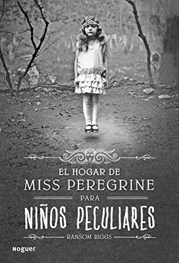 Cover Art for 9788427900301, El Hogar de Miss Peregrine Para Nios Peculiares by Ransom Riggs