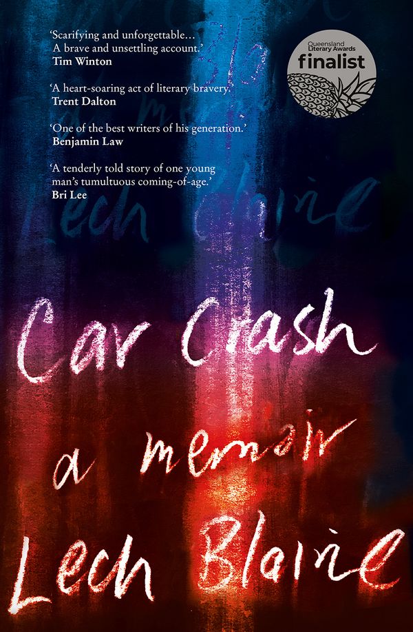 Cover Art for 9781863959698, Car Crash: A Memoir by Lech Blaine