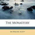 Cover Art for 9781174003301, The Monastery by Walter Scott