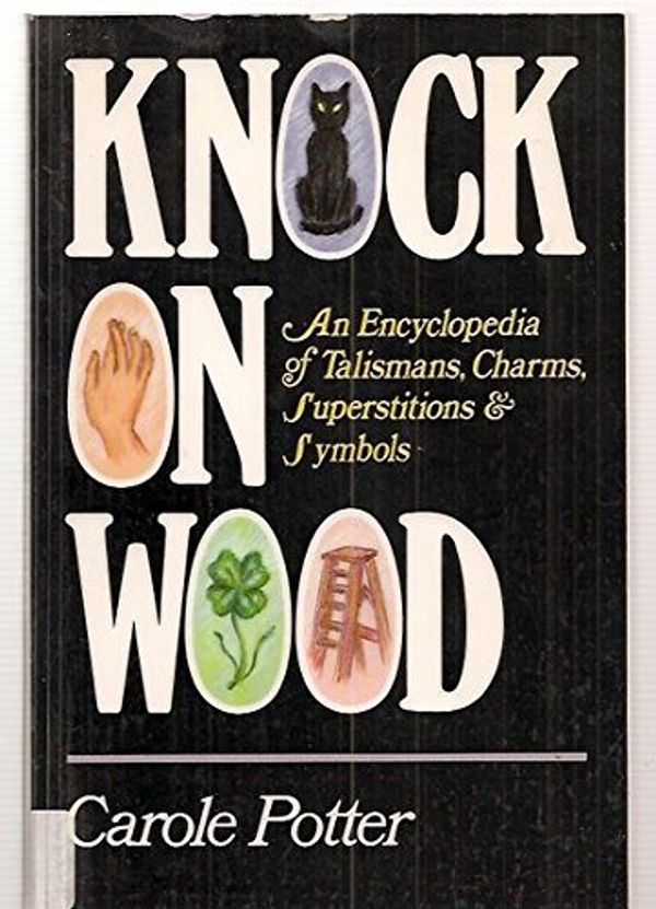 Cover Art for 9780825301445, Knock on Wood by Carole Potter