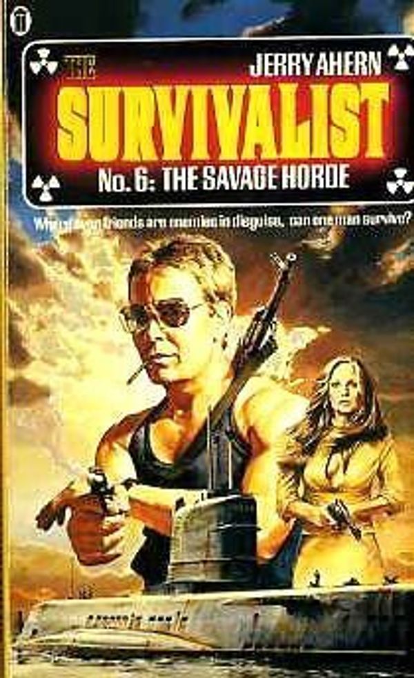 Cover Art for 9780450057588, The Survivalist No 6 the Savage Horde by Jerry Ahern