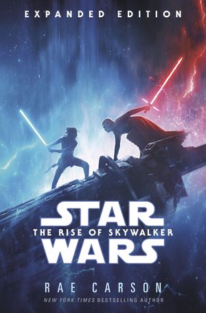 Cover Art for 9780593128404, The Rise of Skywalker: Expanded Edition (Star Wars) by Rae Carson