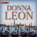 Cover Art for 9781609983789, A Sea of Troubles by Donna Leon