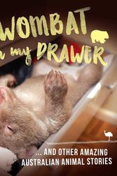 Cover Art for 9781925344516, A Wombat in My Drawer and Other Amazing Animal Stories by Ros Almond