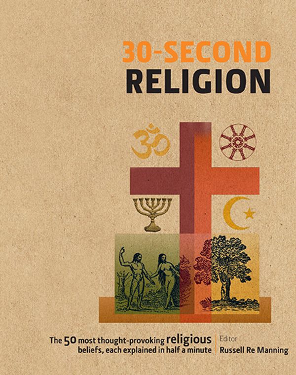 Cover Art for 9781742661797, 30-Second Religion by Dr. Russell Re Manning