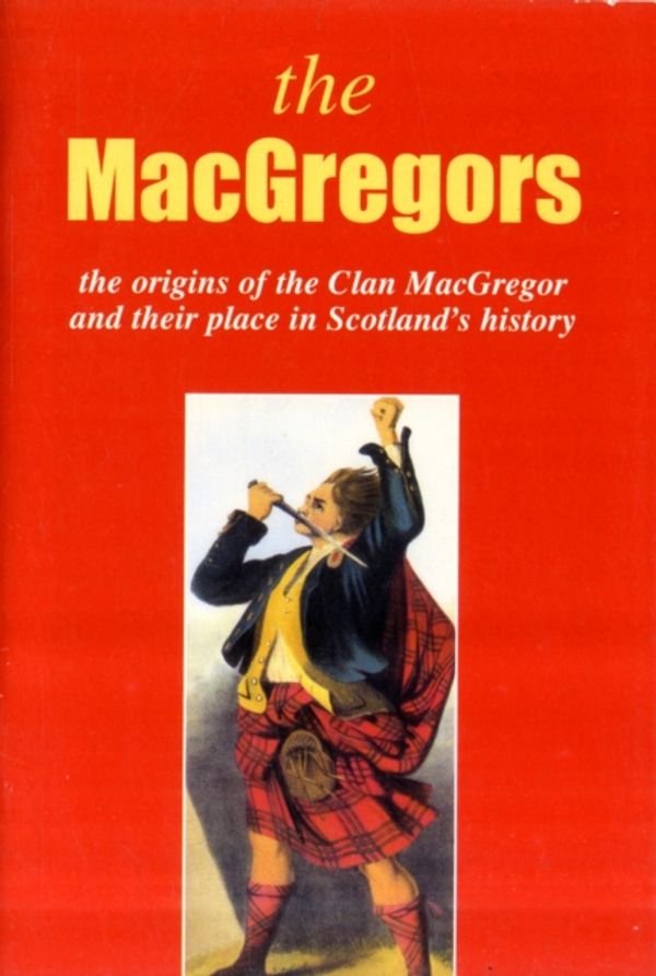 Cover Art for 9781852170561, The MacGregors, The by John Mackay