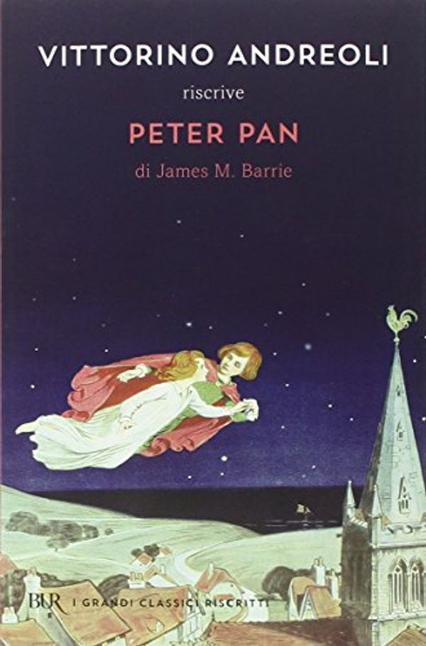 Cover Art for 9788817081597, Vittorino Andreoli riscrive «Peter Pan» di James M. Barrie by Vittorino Andreoli, James Matthew Barrie