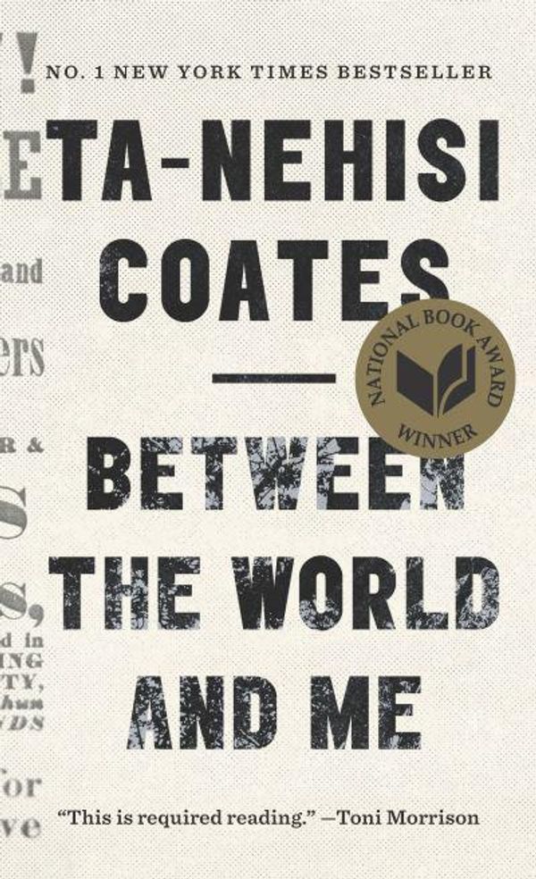 Cover Art for 9780525510307, Between the World and Me by Ta-Nehisi Coates