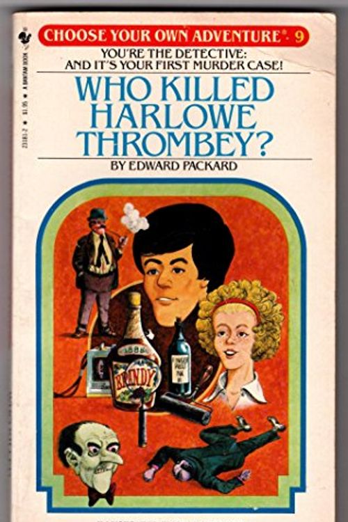 Cover Art for 9780553231816, Who Killed Harlowe Thrombey? (Choose Your Own Adventure) by Edward Packard