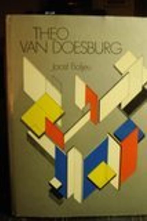 Cover Art for 9780025064409, Theo van Doesburg by Joost Baljeu