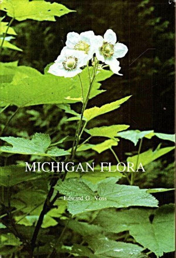 Cover Art for 9780877370376, Michigan Flora: Dicots, Part 2 by Edward G. Voss