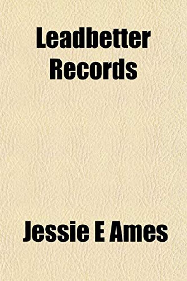 Cover Art for 9781151510280, Leadbetter Records by Jessie E Ames
