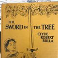 Cover Art for 9781439553169, The Sword in the Tree by Clyde Robert Bulla