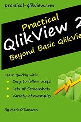 Cover Art for 9781490923703, Practical Qlikview 2 - Beyond Basic Qlikview by Mark O'Donovan